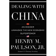 Dealing With China: An Insider Unmasks the New Economic Superpower