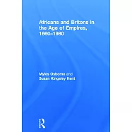 Africans and Britons in the Age of Empires, 1660-1980