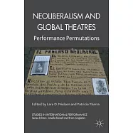 Neoliberalism and Global Theatres: Performance Permutations