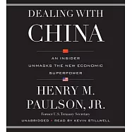 Dealing With China: An Insider Unmasks the New Economic Superpower
