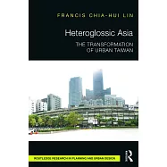 Heteroglossic Asia: The Transformation of Urban Taiwan
