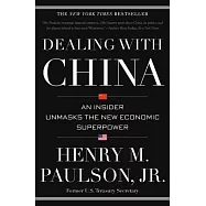 Dealing with China: An Insider Unmasks the New Economic Superpower