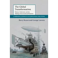 The Global Transformation: History, Modernity and the Making of International Relations