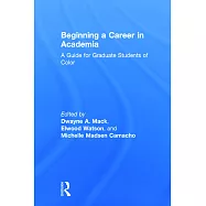 Beginning a Career in Academia: A Guide for Graduate Students of Color