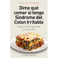 Dime que comer si tengo sindrome de colon irritable / Tell Me What to Eat If I Have Irritable Bowel Syndrome: Consejos