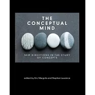The Conceptual Mind: New Directions in the Study of Concepts