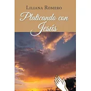 Platicando con Jes&uacute;s