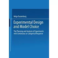Experimental Design and Model Choice: The Planning and Analysis of Experiments with Continuous or Categorical Response