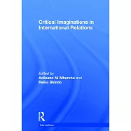 Critical Imaginations in International Relations