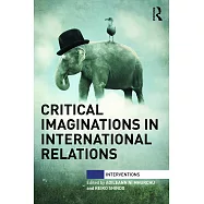 Critical Imaginations in International Relations