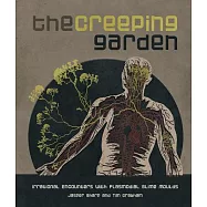 The Creeping Garden: Irrational Encounters With Plasmodial Slime Moulds