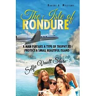 The Isle of Rondure: A Man Pursues a Type of Trophy to Protect a Small Beautiful Island