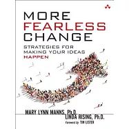 More Fearless Change: Strategies for Making Your Ideas Happen