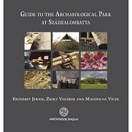 Guide to the Archaeological Park in Szazhalombatta