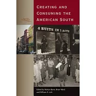 Creating and Consuming the American South