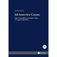 Job Interview Corpus: Data Transcription and Major Topics in Corpus Linguistics