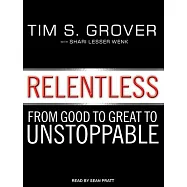 Relentless: From Good to Great to Unstoppable