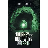 A Journey to the Doorway in the Center of the Earth