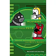 Players and Their Pets: Gaming Communities from Beta to Sunset