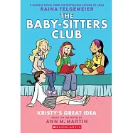 The Baby-Sitters Club 1: Kristy’s Great Idea