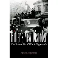 Hitler’s New Disorder: The Second World War in Yugoslavia
