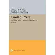 Flowing Traces: Buddhism in the Literary and Visual Arts of Japan