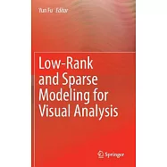 Low-Rank and Sparse Modeling for Visual Analysis