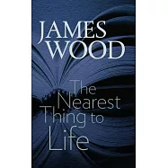 The Nearest Thing to Life