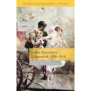Italian Sexualities Uncovered, 1789-1914