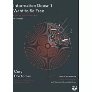 Information Doesn&rsquo;t Want to Be Free: Laws for the Internet Age