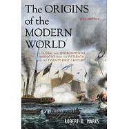 The Origins of the Modern World: A Global and Environmental Narrative from the Fifteenth to the Twenty-First Century