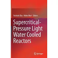 Supercritical-Pressure Light Water Cooled Reactors