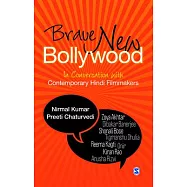 Brave New Bollywood: In Conversation With Contemporary Hindi Filmmakers