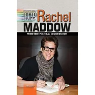 Rachel Maddow: Primetime Political Commentator