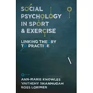 Social Psychology in Sport and Exercise: Linking Theory to Practice
