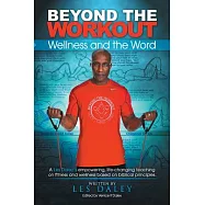 Beyond the Workout: Wellness and the Word