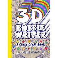 3-D Bubble Writer: A Crazy Craft Book