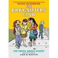 The Truth about Stacey: Full-Color Edition (the Baby-Sitters Club Graphix #2)