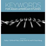 Keywords for Asian American Studies
