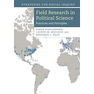 Field Research in Political Science: Practices and Principles