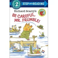 Richard Scarry&rsquo;s Be Careful, Mr. Frumble!