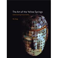 The Art of the Yellow Springs: Understanding Chinese Tombs