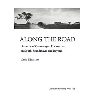 Along the Road: Aspects of Causewayed Enclosures in South Scandinavia and Beyond