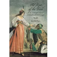 The Rise of the Diva on the Sixteenth-Century Commedia Dell&rsquo;arte Stage