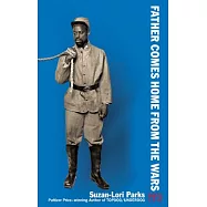 Father Comes Home from the Wars (Parts 1, 2 & 3)
