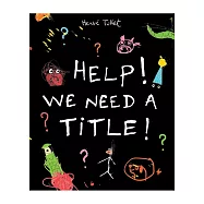 Help! We Need a Title!