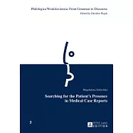 Searching for the Patient&rsquo;s Presence in Medical Case Reports