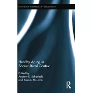 Healthy Aging in Sociocultural Context