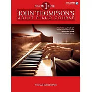 John Thompson&rsquo;s Adult Piano Course 1