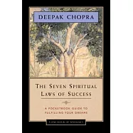 The Seven Spiritual Laws of Success: A Pocketbook Guide to Fulfilling Your Dreams, One Hour of Wisdom Edition